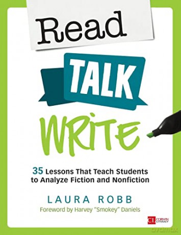 Read, Talk, Write: 35 Lessons That Teach Students to Analyze Fiction and Nonfiction - Laura J. Robb [KSIĄŻKA]