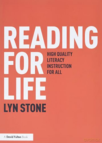 Reading for Life: High Quality Literacy Instruction for All - Lyn Stone [KSIĄŻKA]