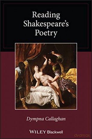Reading Shakespeare's Poetry - Dympna Callaghan [KSIĄŻKA]