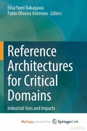 Reference Architectures for Critical Domains: Industrial Uses and Impacts - Elisa Yumi Nakagawa [KSIĄŻKA]