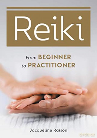 Reiki: From Beginner to Practitioner [KSIĄŻKA]