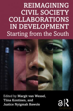 Reimagining Civil Society Collaborations in Development: Starting from the South - Margit van Wessel [KSIĄŻKA]