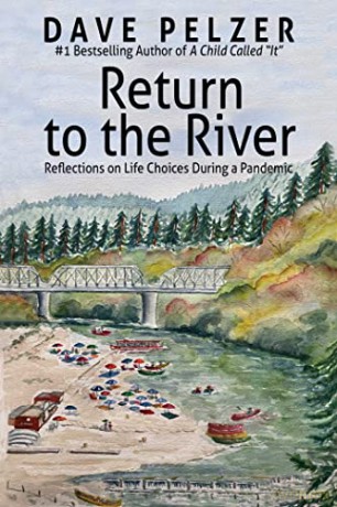 Return to the River: Reflections on Life Choices During a Pandemic - Dave Pelzer [KSIĄŻKA]