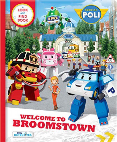 Robocar Poli: Welcome to Broomstown! A Look and Find Book - ROI Visual [KSIĄŻKA]