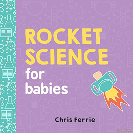 Rocket Science for Babies: 1 - Chris Ferrie [KSIĄŻKA]