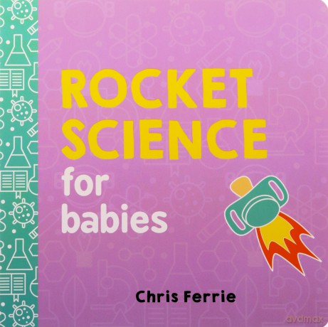 Rocket Science for Babies: 1 - Chris Ferrie [KSIĄŻKA]
