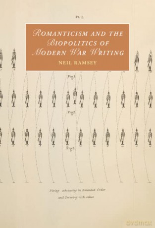 Romanticism and the Biopolitics of Modern War Writing: 135 - Neil Ramsey [KSIĄŻKA]