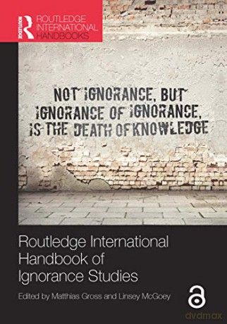 Routledge International Handbook of Ignorance Studies - Linsey McGoey [KSIĄŻKA]