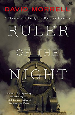 Ruler of the Night: Thomas and Emily De Quincey 3 - David Morrell [KSIĄŻKA]