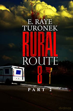 Rural Route 8 Part 2: Unrequited Love - E. Raye [KSIĄŻKA]