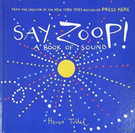 Say Zoop!: Herve Tullet: 1 - Herve Tullet [KSIĄŻKA]