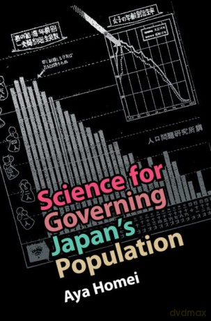Science for Governing Japan's Population - Aya Homei [KSIĄŻKA]