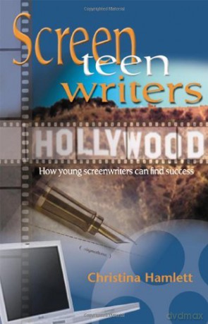 Screen Teen Writers How Young Screenwriters Can Find Success by Hamlett, Christina - Christina Hamlett [KSIĄŻKA]