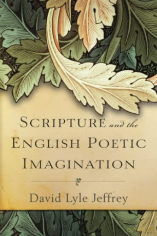 Scripture and the English Poetic Imagination - Jeffrey [KSIĄŻKA]