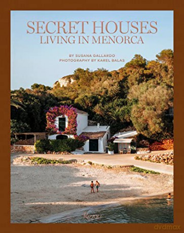 Secret Houses: Living in Menorca - Susana Gallardo [KSIĄŻKA]