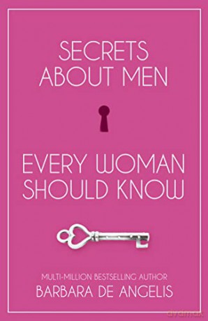 Secrets About Men Every Woman Should Know - Barbara De Angelis [KSIĄŻKA]