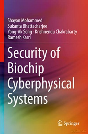 Security of Biochip Cyberphysical Systems - Ramesh Karri [KSIĄŻKA]