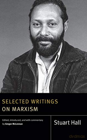 Selected Writings on Marxism - Stuart Hall [KSIĄŻKA]