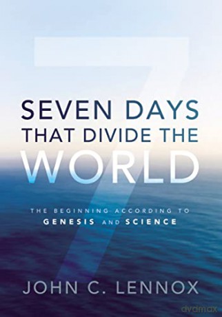 SEVEN DAYS THAT DIVIDE THE WORLD: The Beginning According to Genesis and Science - Zondervan [KSIĄŻKA]