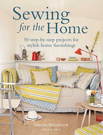 Sewing for the Home: 50 step-by-step projects for stylish home furnishings - Vanessa Arbuthnott [KSIĄŻKA]