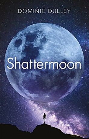 Shattermoon: the first in the action-packed space opera series The Long Game - Dominic Dulley [KSIĄŻKA]