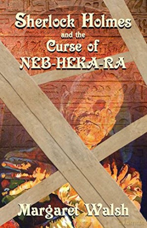 Sherlock Holmes and The Curse of Neb-Heka-Ra - Margaret Walsh [KSIĄŻKA]