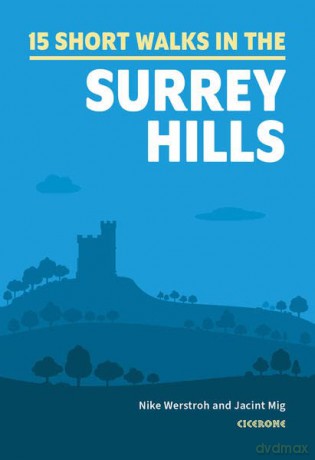Short Walks on the Surrey Hills: 15 Simple Routes - Jacint Mig [KSIĄŻKA]