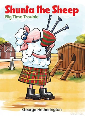Shunta the Sheep: Big Time Trouble - George Hetherington [KSIĄŻKA]