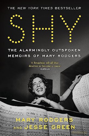 Shy: The Alarmingly Outspoken Memoirs of Mary Rodgers - Mary Rodgers [KSIĄŻKA]