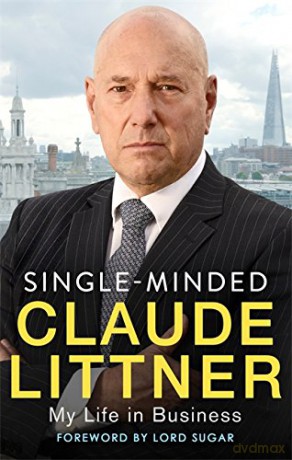 Single-Minded: My Life in Business - Claude Littner [KSIĄŻKA]