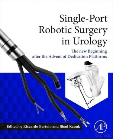 Single-Port Robotic Surgery in Urology: The New Beginning After the Advent of Dedicated Platforms - Bertolo [KSIĄŻKA]