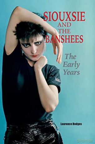Siouxsie and the Banshees - The Early Years - Laurence Hedges [KSIĄŻKA]