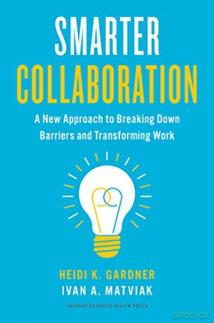 Smarter Collaboration: A New Approach to Breaking Down Barriers and Transforming Work - Ivan A. Matviak [KSIĄŻKA]