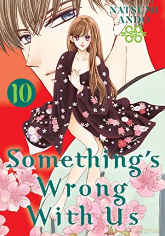 Something's Wrong With Us 10 - Natsumi Ando [KOMIKS]