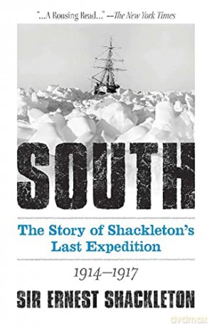 South: The Story of Shackleton's Last Expedition 1914-1917 - Ernest Shackleton [KSIĄŻKA]