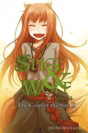Spice and Wolf, Vol. 16 - Isuna Hasekura [KOMIKS]