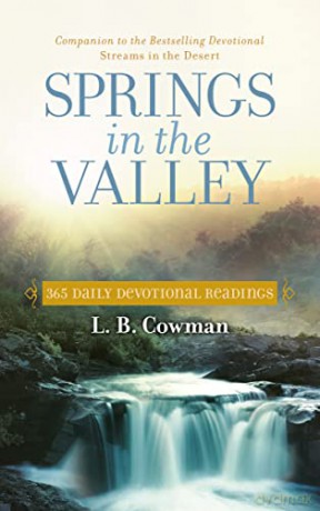 Springs in the Valley: 365 Daily Devotional Readings - L. B. Cowman [KSIĄŻKA]
