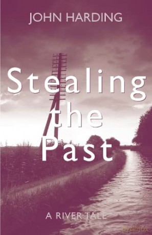 Stealing the Past: A River Tale - John Harding [KSIĄŻKA]