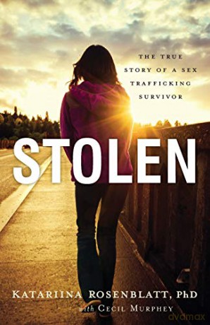 Stolen: The True Story Of A Sex Trafficking Survivor - Katariina Rosenblatt PhD [KSIĄŻKA]