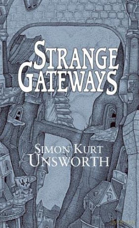 Strange Gateways - Simon Kurt Unsworth [KSIĄŻKA]