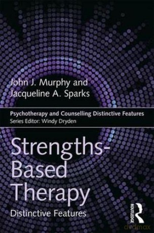 Strengths-based Therapy: Distinctive Features - Jacqueline Sparks [KSIĄŻKA]