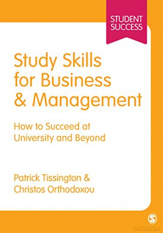 Study Skills for Business and Management: How to Succeed at University and Beyond - Christos Orthodoxou [KSIĄŻKA]