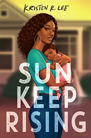 Sun Keep Rising - Kristen R. Lee [KSIĄŻKA]