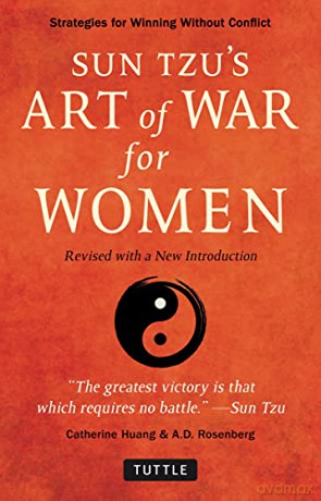 Sun Tzu's Art of War for Women: Revised with a New Introduction: Strategies for Winning without Conflict: Strategies for Winning without Conflict - Revised with a New Introduction - A.D. Rosenberg [KSIĄŻKA]
