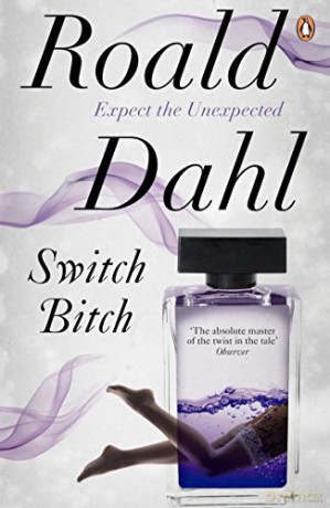 Switch Bitch - Roald Dahl [KSIĄŻKA]