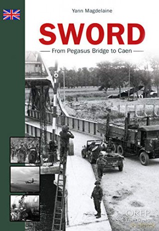 Sword: From Pegasus Bridge To Caen - Yann Magdelaine [KSIĄŻKA]