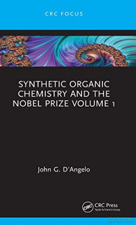 Synthetic Organic Chemistry and the Nobel Prize Volume 1 - John G. D'Angelo [KSIĄŻKA]