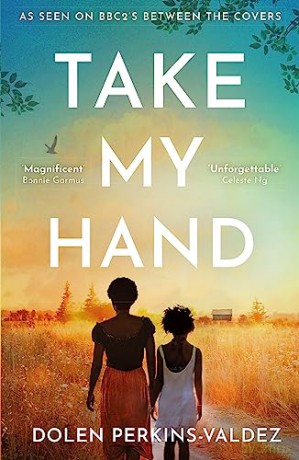 Take My Hand: The inspiring and unforgettable BBC Between the Covers Book Club pick - Dolen Perkins-Valdez [KSIĄŻKA]