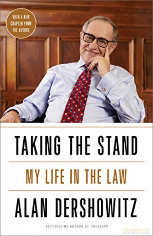 Taking the Stand: My Life in the Law - Alan M. Dershowitz [KSIĄŻKA]