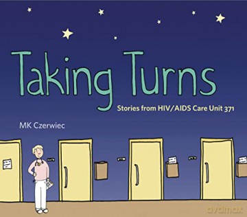 Taking Turns: Stories from HIV/AIDS Care Unit 371 - MK Czerwiec [KSIĄŻKA]